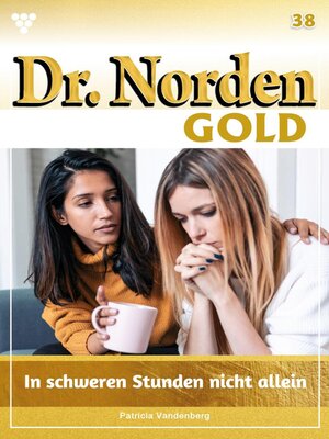 cover image of Dr. Norden Gold 38 – Arztroman